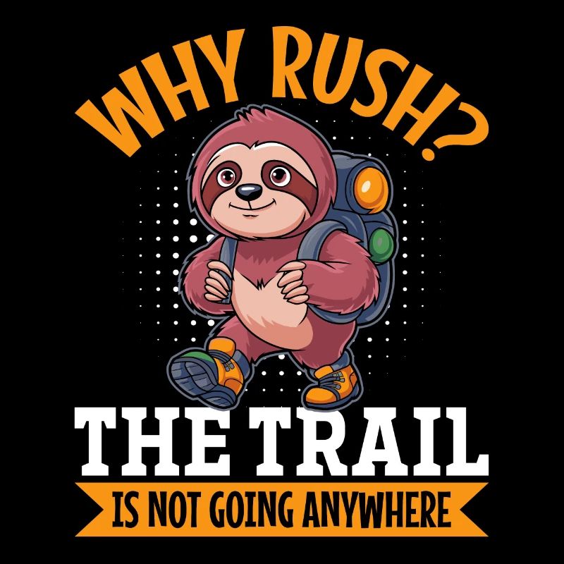 Sloth Hiking Mountains Why rush? The trail
