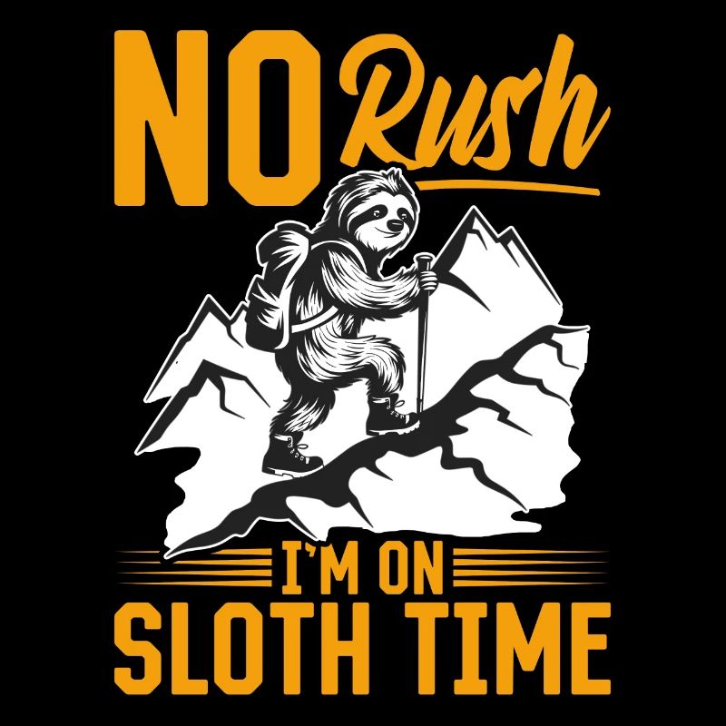 Sloth Hiking Mountains No rush, I’m on sloth time.