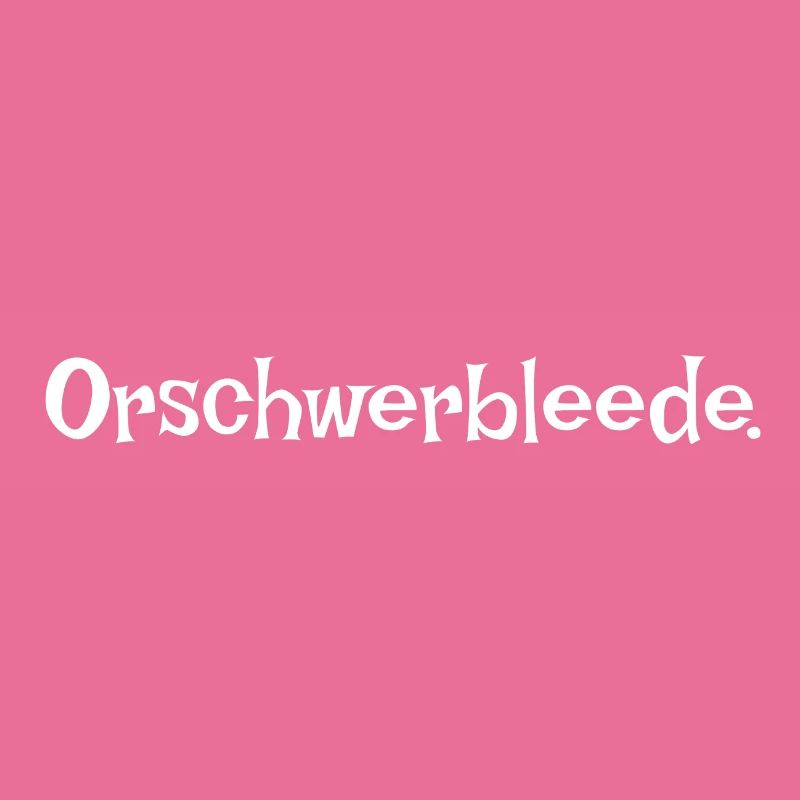 Orschwerbleede Saxon saxon dialecte Ossi