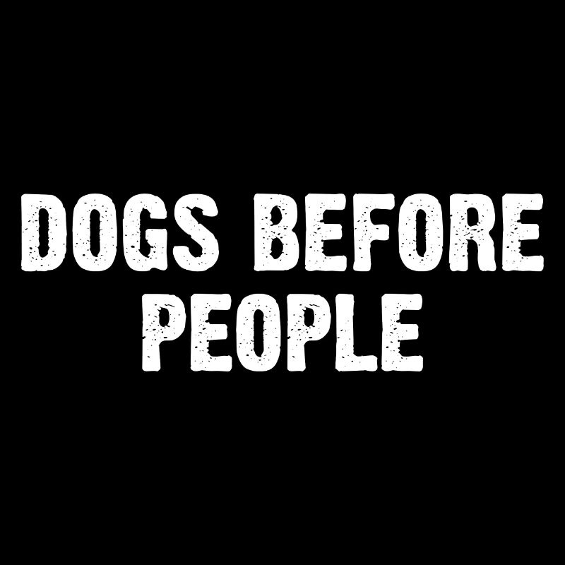Dogs Before People