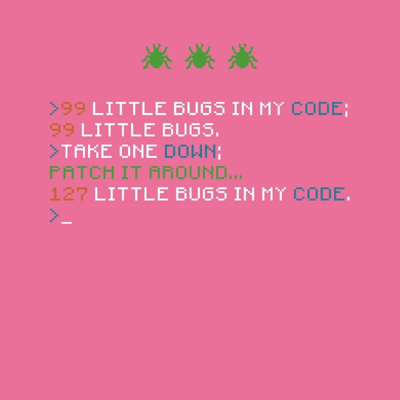 99 Little Bugs In My Code Coding Debugging Funny