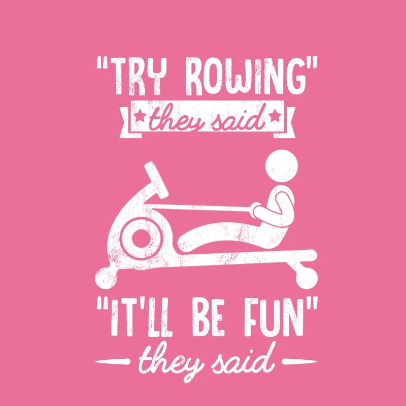 Funny Rowing - Try Rowing It'Ll Be Fun Crew Tee