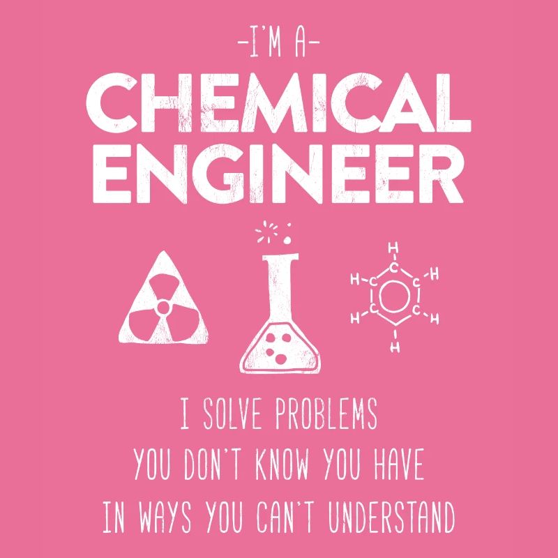 "I'M A Chemical Engineer" Gift Process Engineer