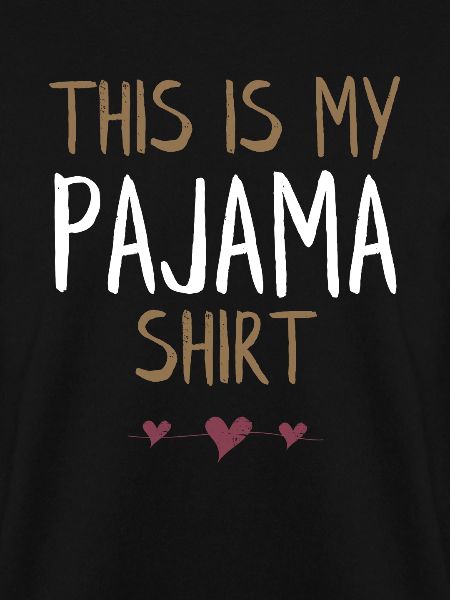 Dies ist mein Pyjama-Shirt
