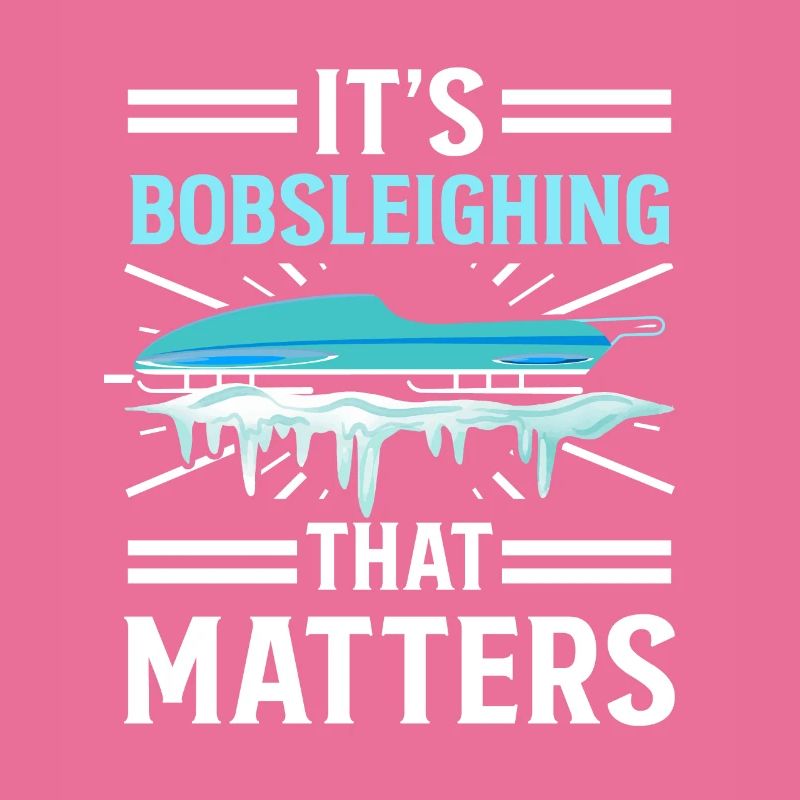Bobsleighing Matters Bobsleighing Matters Bobsleigh Team