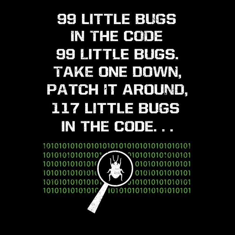 99 Little Bugs In The Code Computer Geek Programme