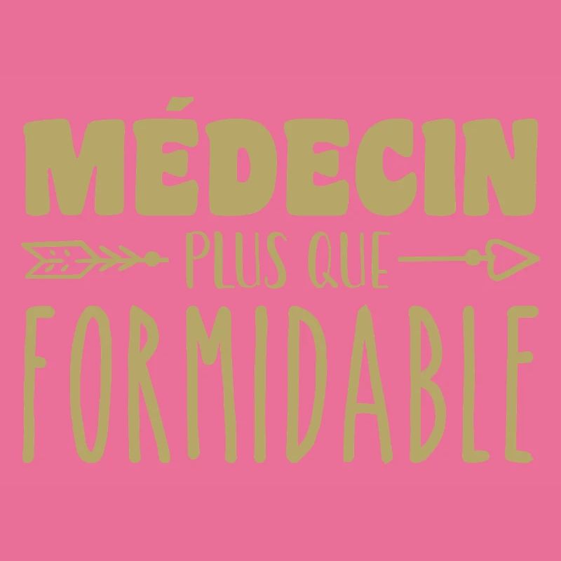 Médecin plus que formidable