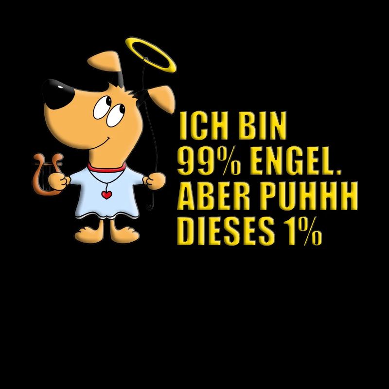HUND - HUNDE - ENGEL - TIER - ICH BIN 99% ENGEL...