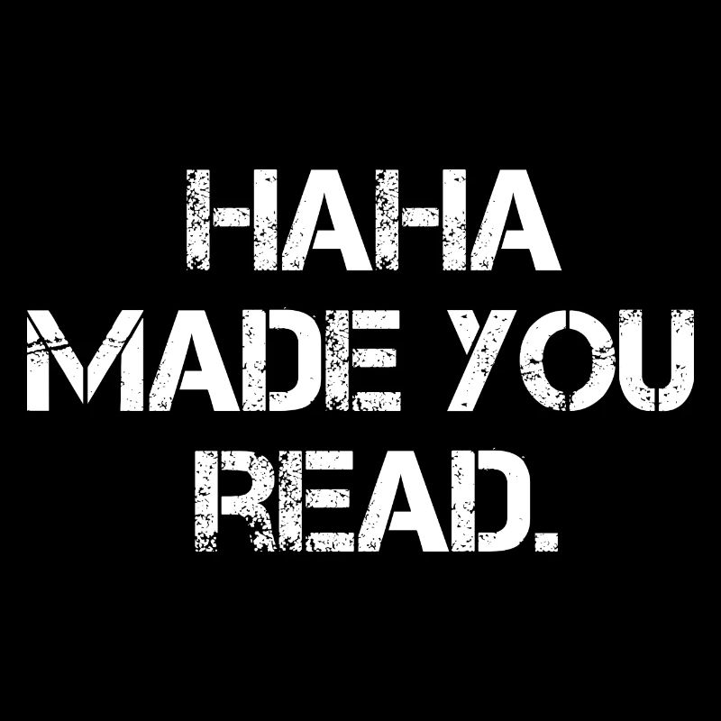 HaHa Made You Read Used look Gift Idea