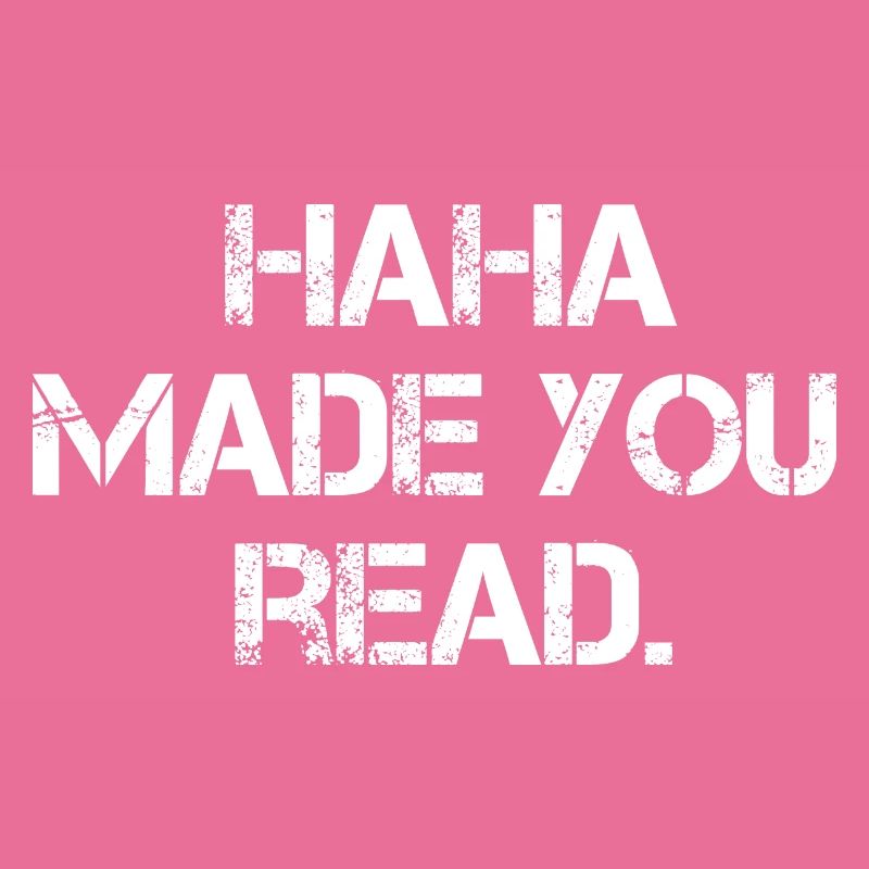 HaHa Made You Read Utiliser look Idée de cadeau