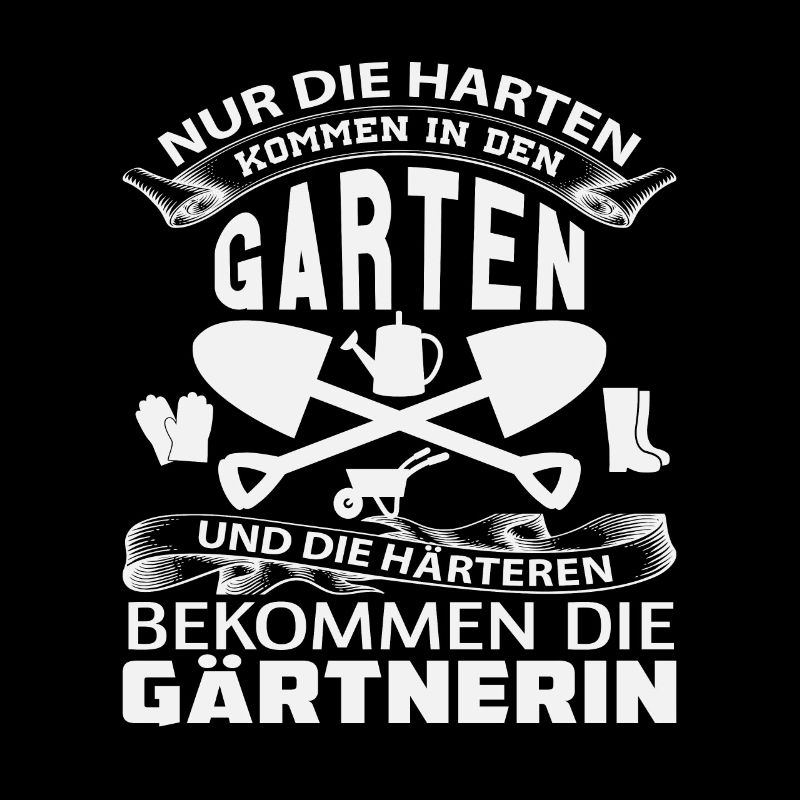 NUR DIE HARTEN KOMMEN IN DEN GARTEN