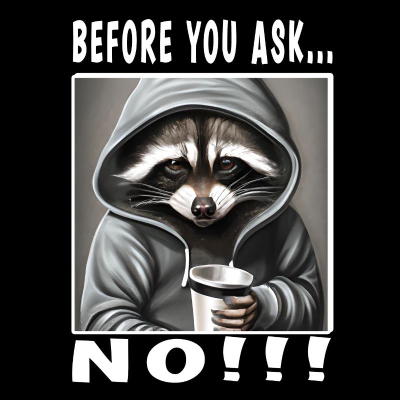 Before you ask no