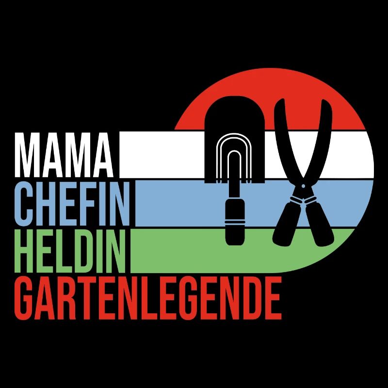 Mama Chefin Heldin Gartenlegende Garten Spruch