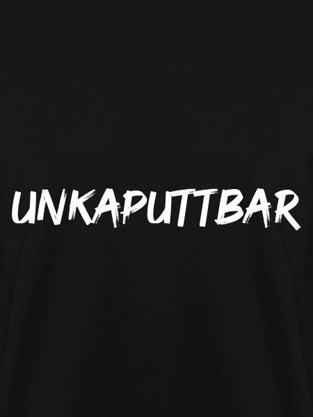 unkaputtbar