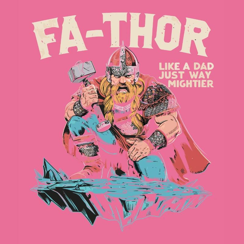 FA-THOR Comme un papa juste bien plus puissant Viking