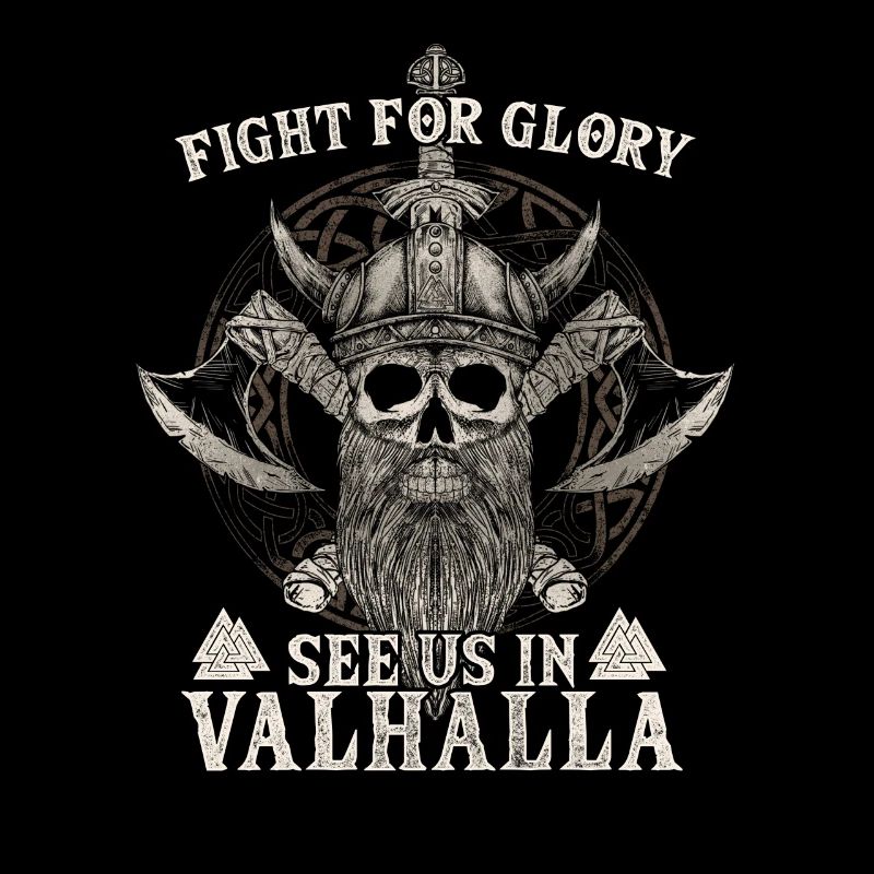 Fight For Glory See Us In Valhalla I Wikinger