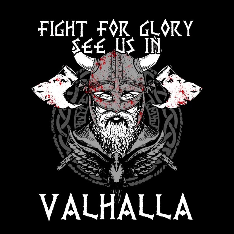 Fight For Glory See Us In Valhalla I Mythology
