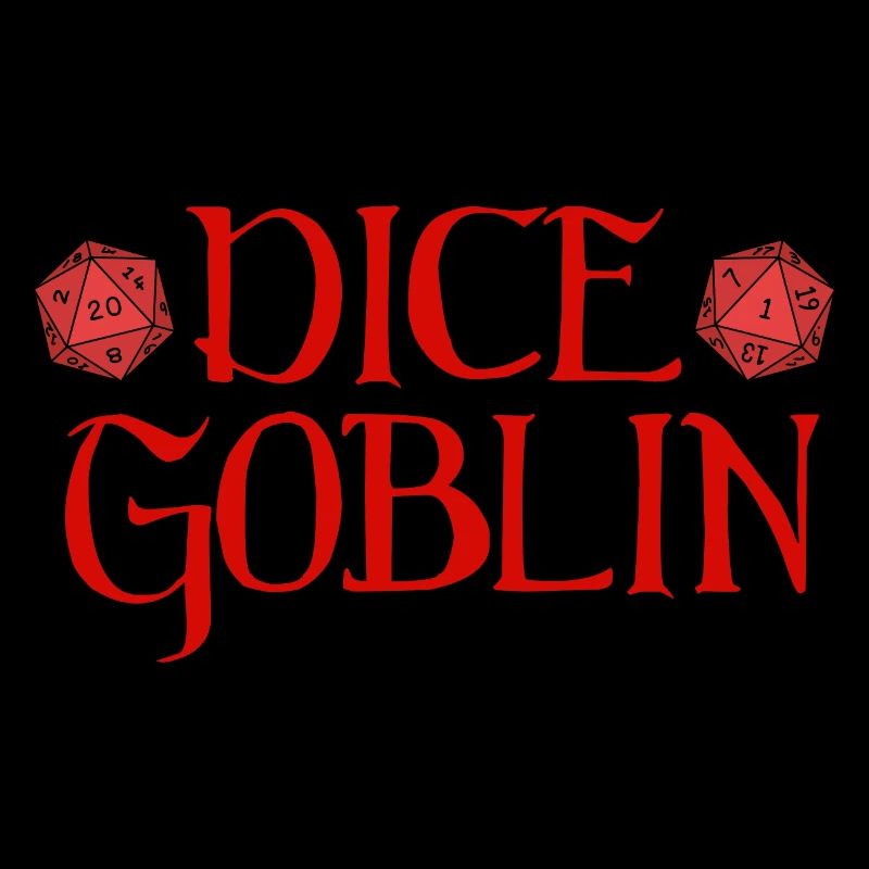 "Dice Goblin"