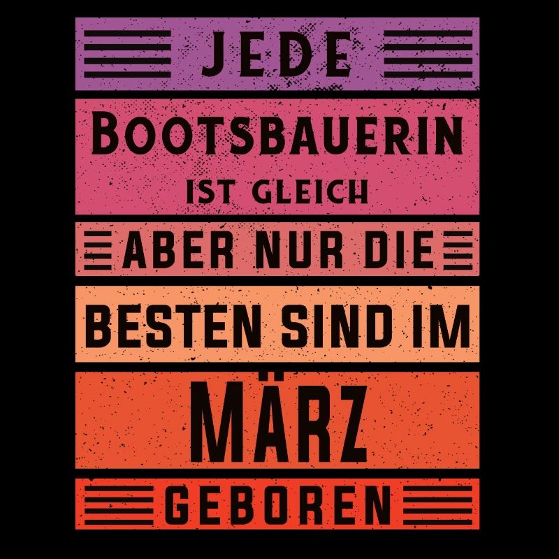 Schiffbauer Geburtstag März geboren Bootsbauerin
