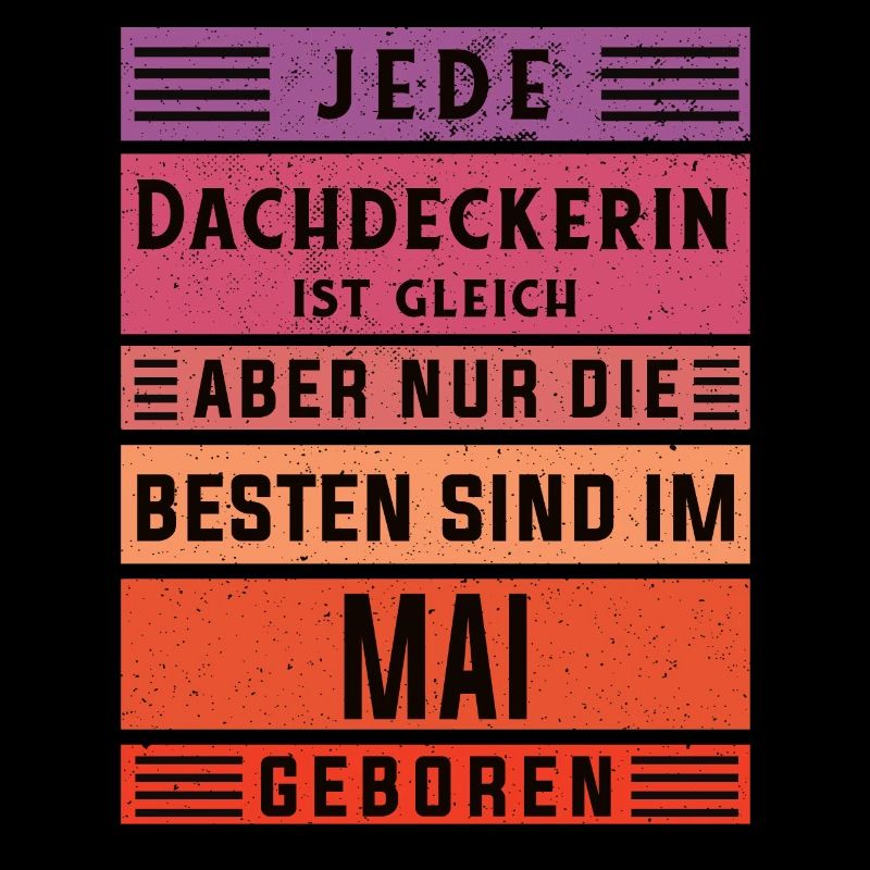 Handwerker Geburtstag Mai geboren Dachdeckerin