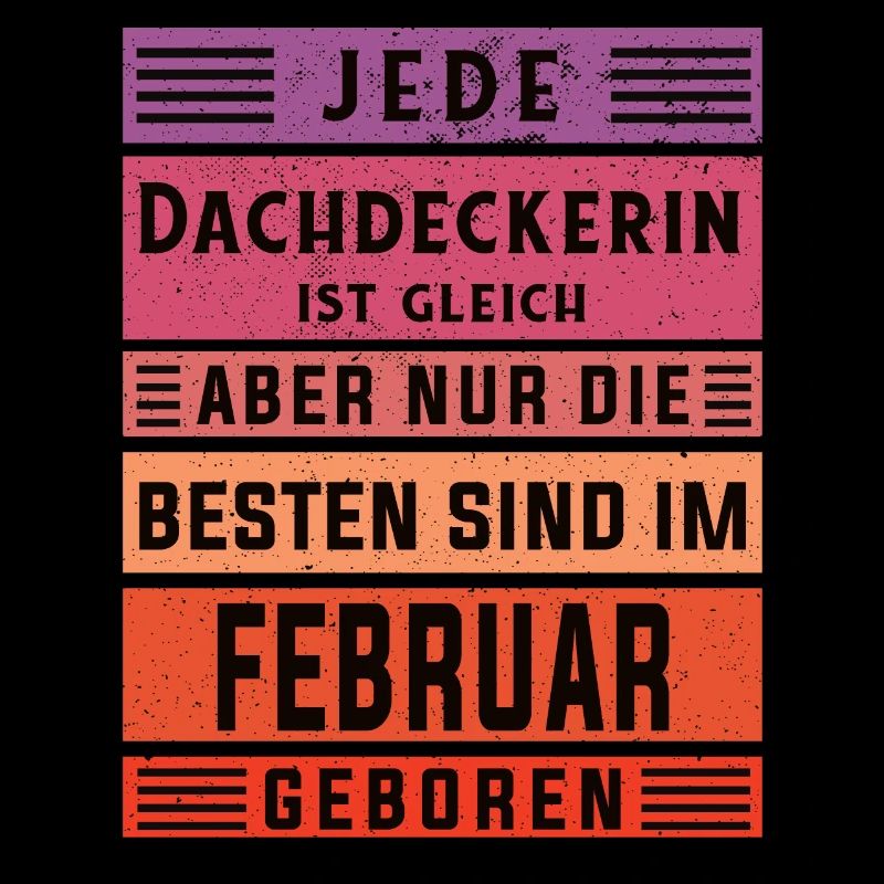 Handwerker Geburtstag Februar geboren Dachdeckerin