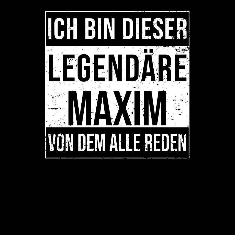I'm this legendary for Maxim