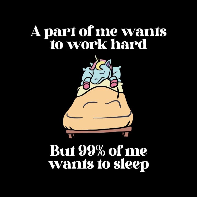Une partie de moi veut travailler Licorne