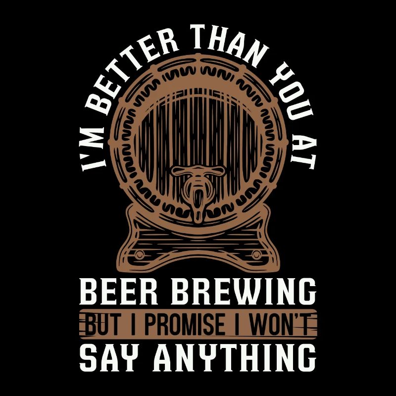 Beer Brewing I'm Better Than You Hops Beer Brewer