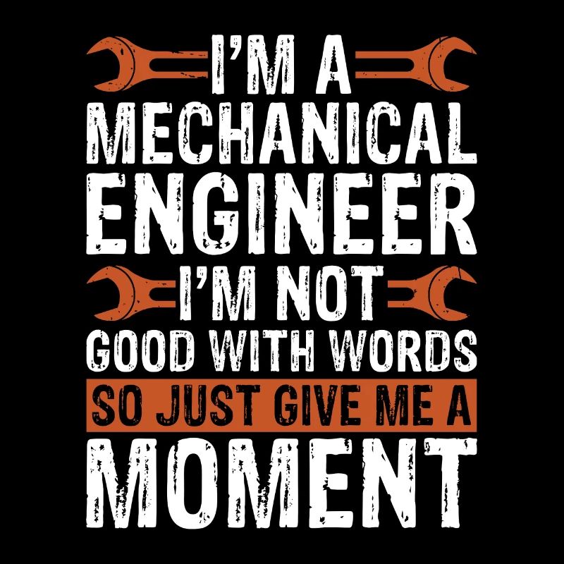 I'm A Mechanical Engineer I'm Not Good Mechanic