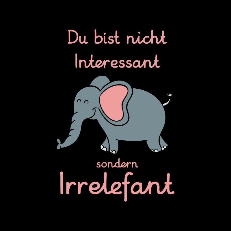 Deine Meinung ist irrelefant