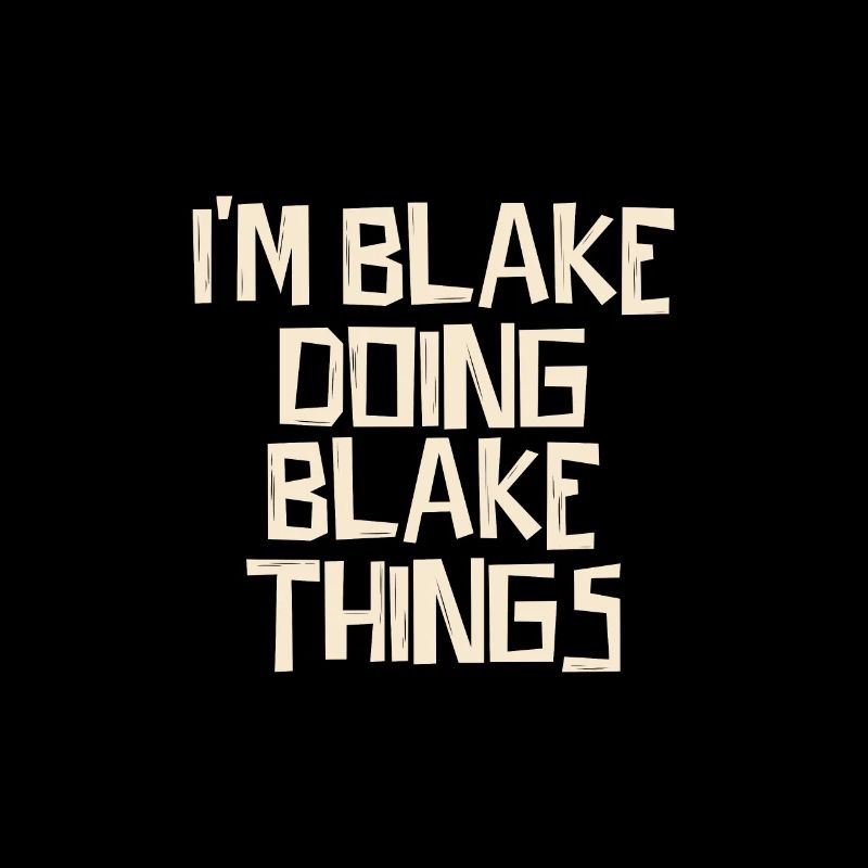 Je suis Blake en train de faire des choses Blake