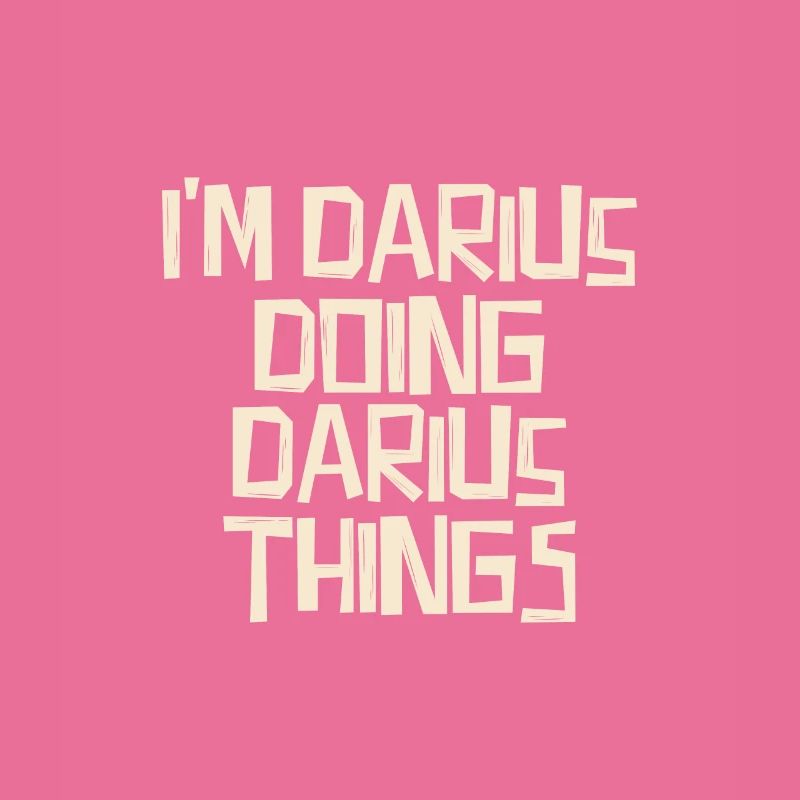 I'm Darius doing Darius things