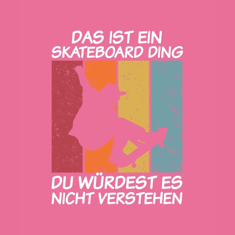 Das ist ein Skateboard Ding