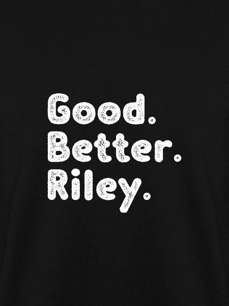 Good better Riley
