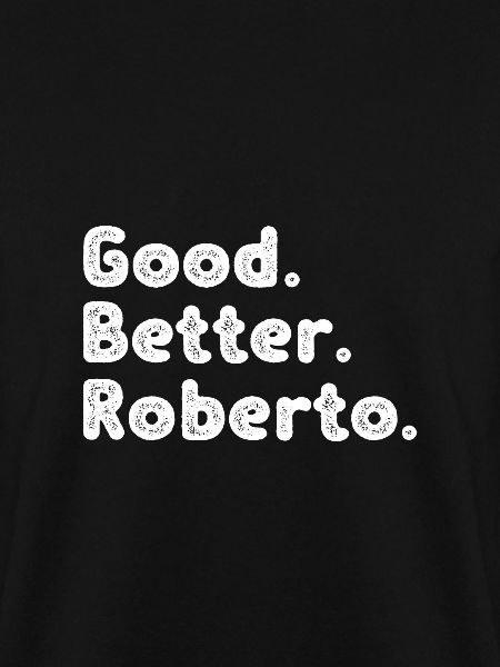 Good better Roberto