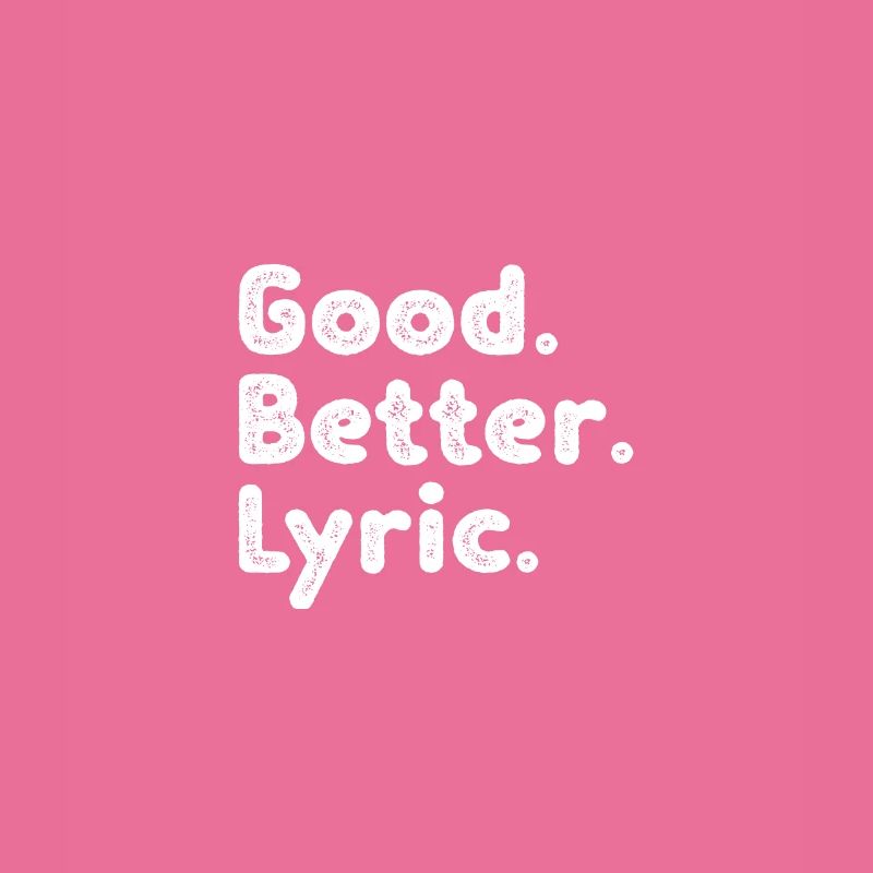 Good better Lyric