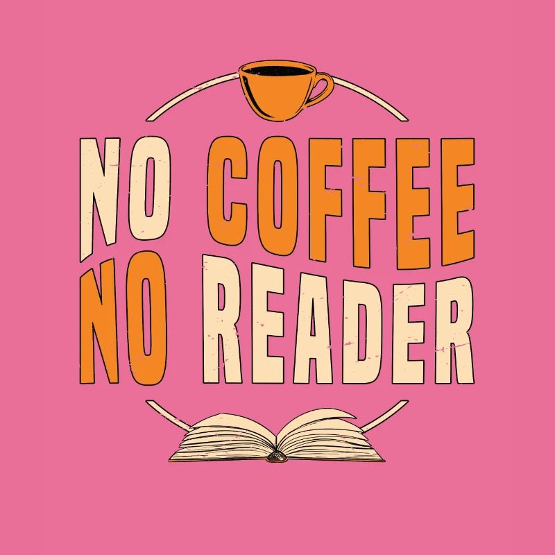 Reader No Coffee No Bookish Coffee Lover Readers