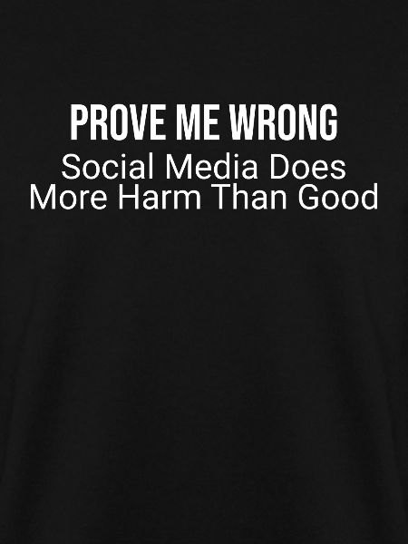 Prove me wrong: Social