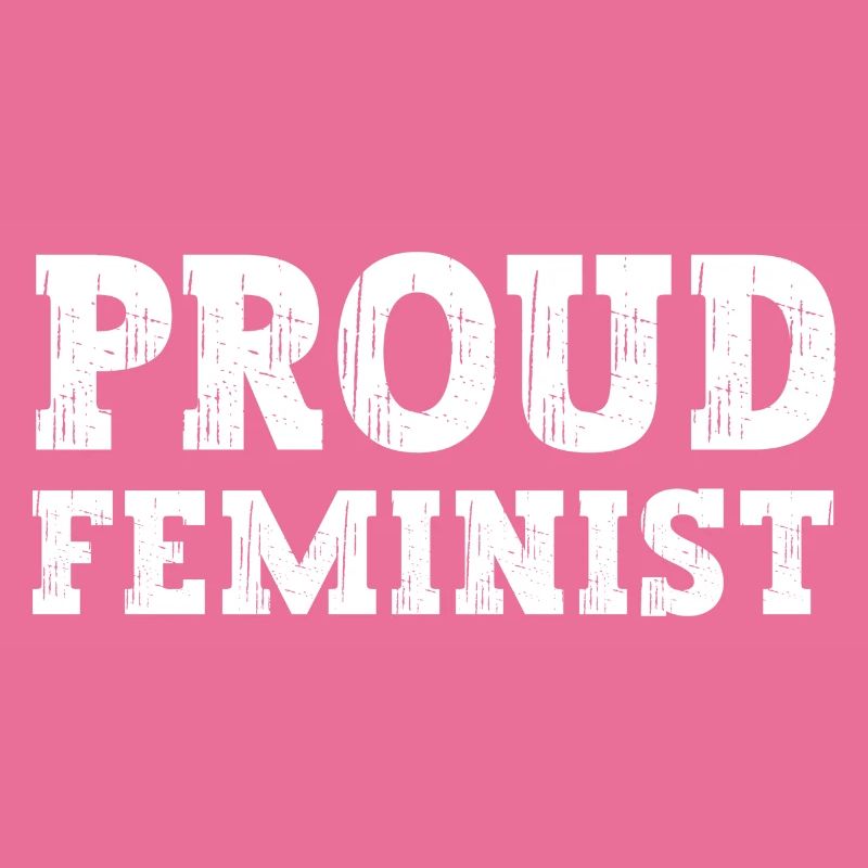 Proud Feminist