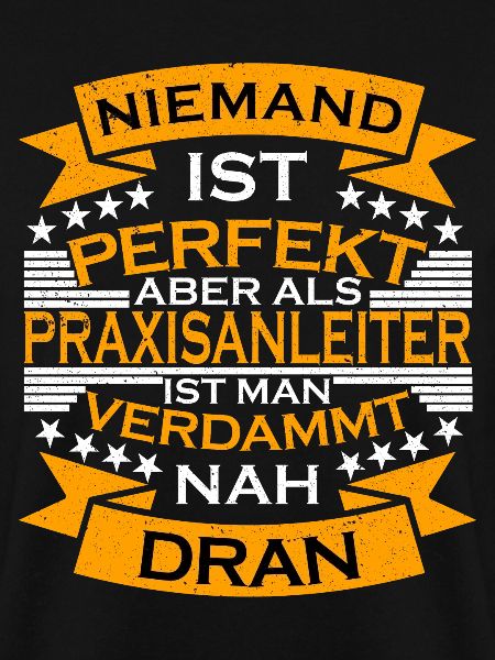 Praxisanleiter Spruch Perfekt
