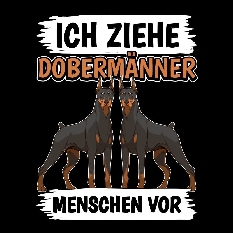 Ich ziehe Dobermänner Menschen vor