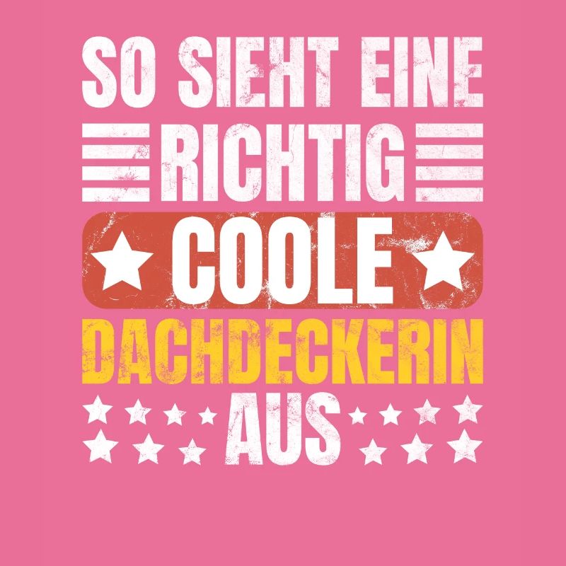 So Sieht Eine Richtig Coole Dachdeckerin