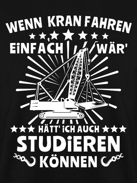 Kranfahrer Kranführer Kran Fahren