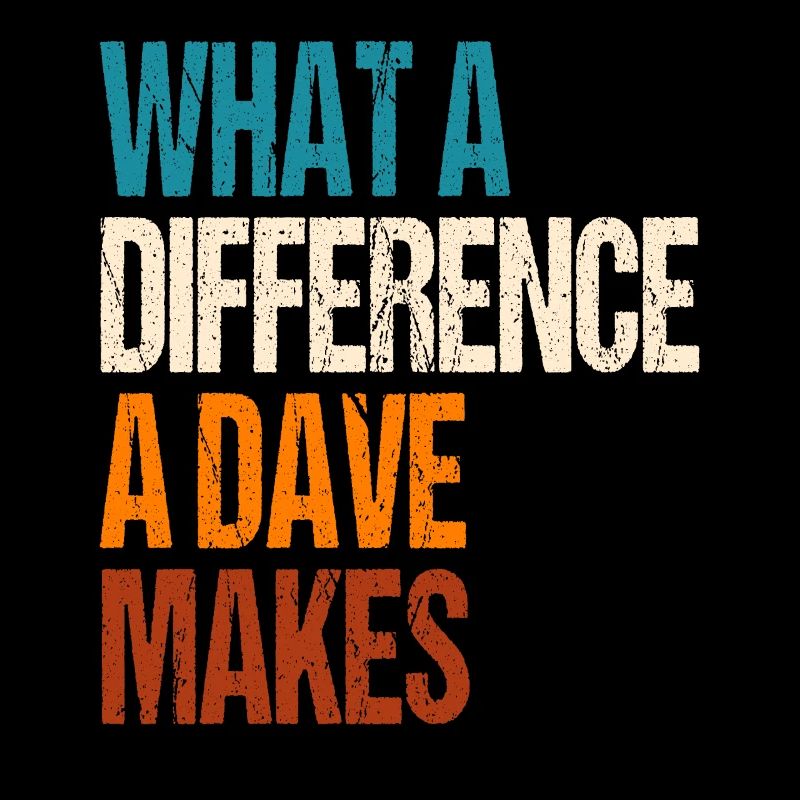 Was für einen Unterschied ein Dave macht