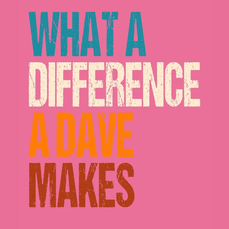 Quelle différence un Dave fait