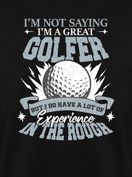 I'm A Great Golfer