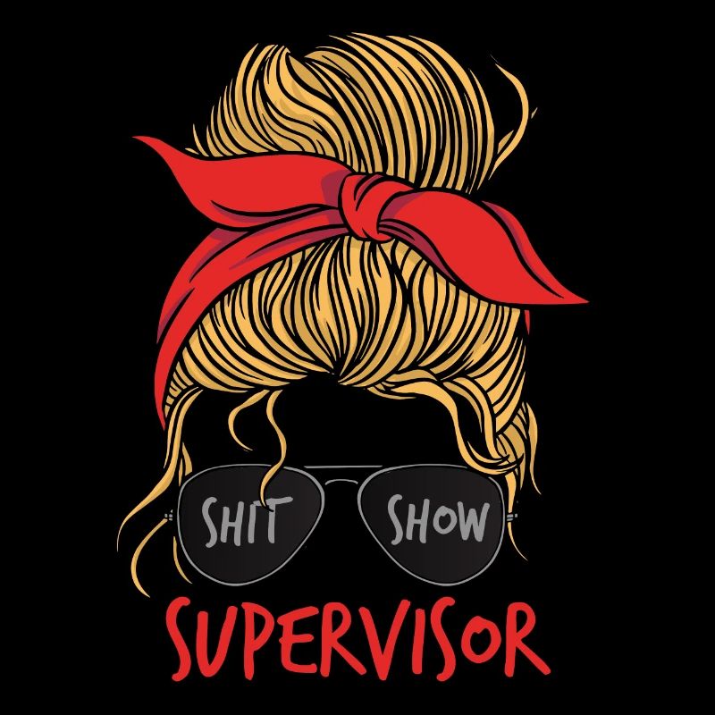 Shitshow Supervisor Frauen