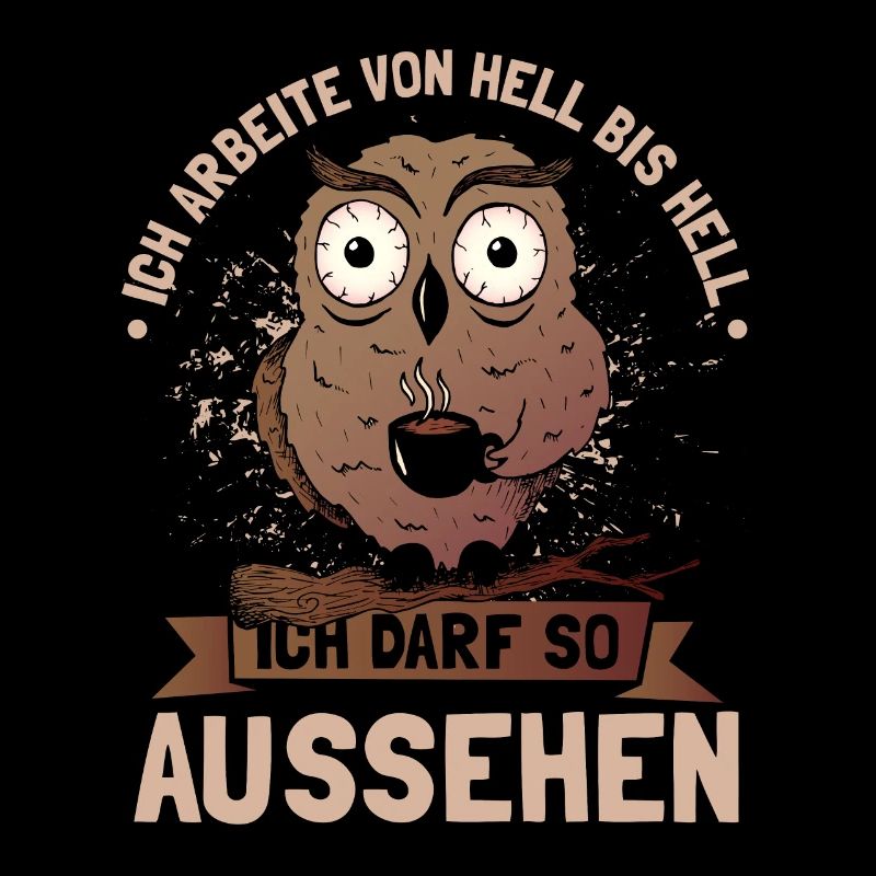 Ich arbeite von hell bis hell