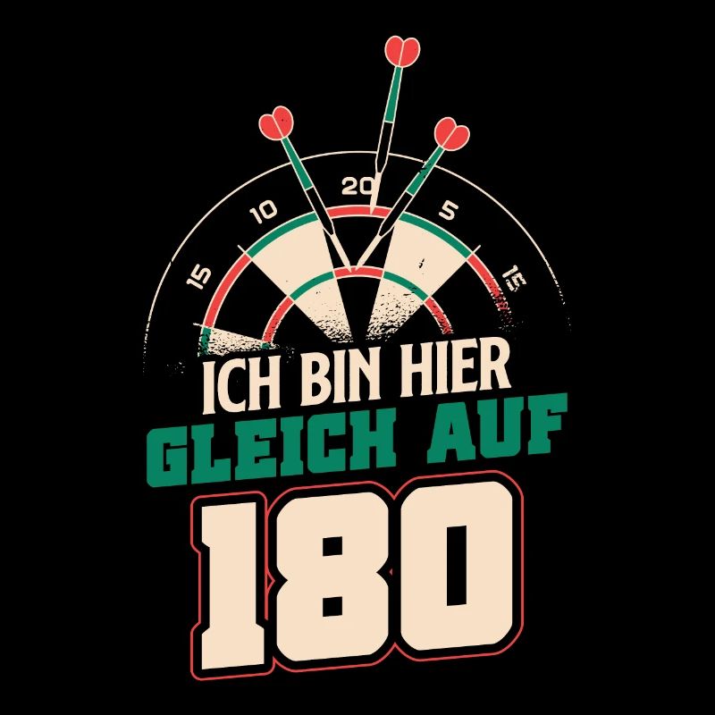 Ich bin hier gleich auf 180 Darten Dart Lustiges