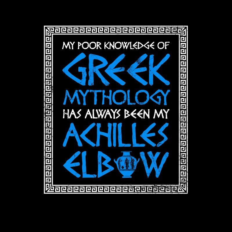 Poor Knowledge Greek Mythology Achilles Elbow